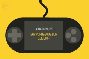 Gry planszowe dla dzieci 8+ – co warto wybrać, żeby naprawdę wciągnęło?