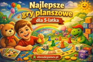 Najlepsze gry planszowe dla 5-latka