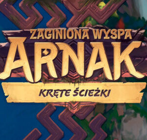 Zaginiona wyspa Arnak: Kręte ścieżki