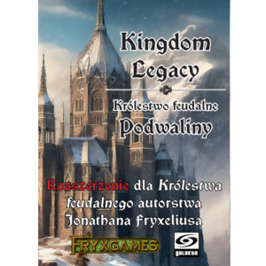 Kingdom Legacy: Podwaliny